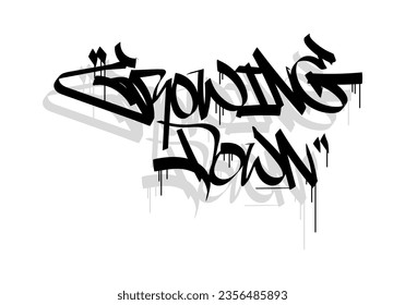 GROWING DOWN word graffiti tag style