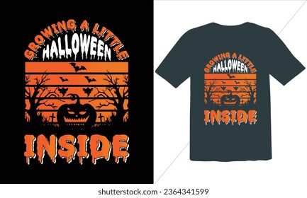 Growing  A Little Halloween Inside T Shirt Design,Halloween t shirt design for Halloween day,trendy halloween t shirt design,Happy halloween t shirt,Halloween Family Shirt