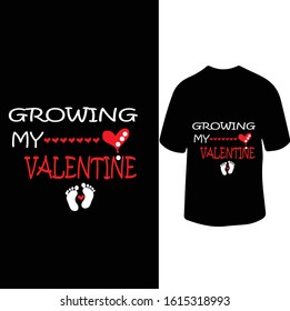 "Growing My Valentine" Pregnant women Valentine T-shirt Design