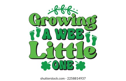 Growing a wee little one svg, St. Patrick's day svg. Retro St, Patrick's day svg, Retro St. Patrick's png, svg cut files, Retro St. Patrick's