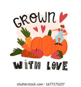 Grown with love fun hand drawn lettering with hearts and little farmer sits on huge vegetables and fruits like pumpkin, carrots, apple, strawberry. Flat vector illustration on isolated background.
