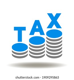 Growth coins stack with tax word vector icon. Income and pay taxes symbol.