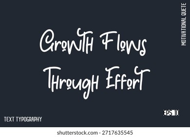 O crescimento flui através do esforço   -Motivacional Arte Engraçado Estilo Retro Cursivo Texto Tipografia - citação inspiradora