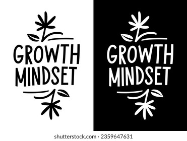 Growth mindset lettering. Personal development minimalist logo. Growth concept with plants growing around text. Self development quotes for t-shirt design and print vector.