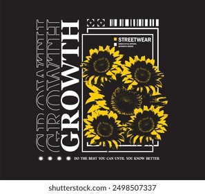 growth slogan with sunflower grunge style vector illustration on black background for poster, streetwear or t shirt design.