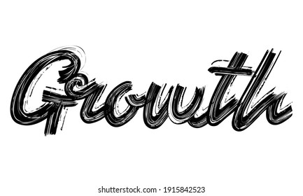 Growth Typography Black Text Hand written Brush font drawn phrase decorative script letter on the White background for sayings