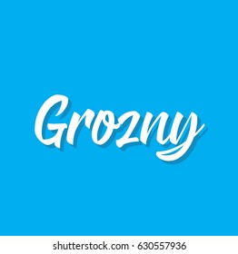grozny, text design. Vector calligraphy. Typography poster. Usable as background.