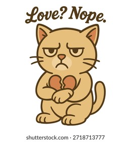 Un gato de dibujos animados gruñón sosteniendo un corazón roto con la frase "¿Amor? No”. Esta expresiva ilustración captura un sentimiento sarcástico y anti-romántico, perfecto para divertidos diseños de San Valentín, temas de una sola vida, citas humorísticas, pegatinas, camisetas, estampados de ropa, carteles y divertidas obras de arte digitales.