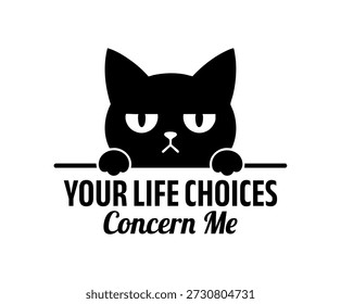 Grumpy cat peeking over sign with text your life choices concern me