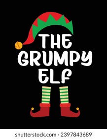 The Grumpy Elf Merry Christmas shirt print template, funny Xmas shirt design, Santa Claus funny quotes typography design.