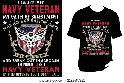 I am a grumpy navy veteran my oath of enlistment Veteran T Shirt