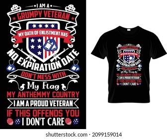 Soy un veterano gruñón, mi muerte por alistamiento no tiene fecha de vencimiento, no se metan con mi bandera, mi país himno, soy un orgulloso veterano. Si esto te ofende, no me importa el veterano diseño de camisetas.