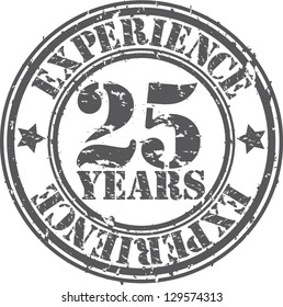 Grunge 25 Years Of Experience Rubber Stamp, Vector Illustration