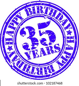 Grunge 35 years happy birthday rubber stamp, vector illustration