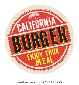 Grunge abstract vintage stamp or label with text California Burger, Enjoy Your Meal, vector illustration