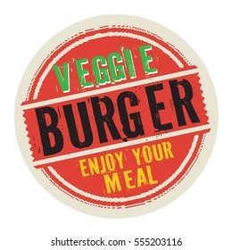 Grunge abstract vintage stamp or label with text Veggie Burger, Enjoy Your Meal, vector illustration