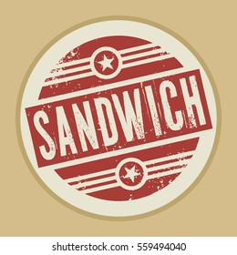Grunge abstract vintage stamp or label with text Sandwich, vector illustration.