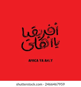 grunge arabic typograohy mean ( africa ya ahly ) black vector on red background