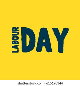 Grunge background Labor Day typography engineer occupation vector illustration. Celebration freedom international may labour day holiday. Construction labour day industry card national banner.