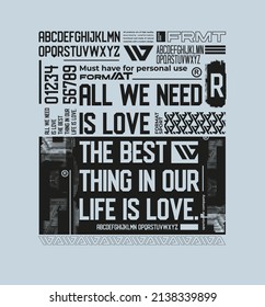 Grunge background. Typography, t-shirt graphics, print, poster, banner, flyer, postcard. ALL WE NEED IS LOVE THE BEST THING IN OUR LIFE IS LOVE. Texture for fabric.