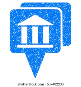 Grunge Bank Map Pointers icon with grunge design and dust texture. Unclean vector blue pictogram for rubber seal stamp imitations and watermarks. Draft sign symbol.