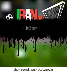 Grunge banner from splashes of watercolor ink and blots. Word Iran with a soccer ball and gate on a blurred background. Vector illustration