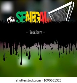 Grunge banner from splashes of watercolor ink and blots. Word Senegal with a soccer ball and gate on a blurred background. Vector illustration