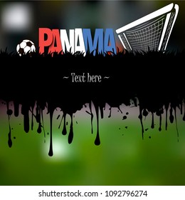 Grunge banner from splashes of watercolor ink and blots. Word Panama with a soccer ball and gate on a blurred background. Vector illustration