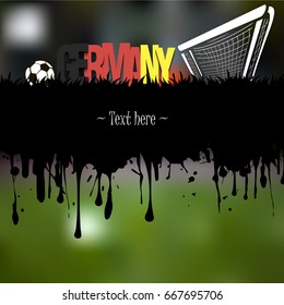 Grunge banner from splashes of watercolor ink and blots. Word Germany with a soccer ball and gate on a blurred background. Vector illustration