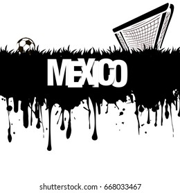 Grunge banner from splashes of watercolor ink and blots. Word Mexico with a soccer ball and gate on a white background. Vector illustration