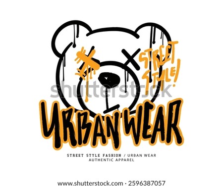 Grunge bear emoji face drawing and urban street style quote typography text. Vector illustration design for fashion, t shirt graphics, prints, posters