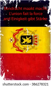 Grunge Belgium flag with the Eendracht maakt macht / L'union fait la force / Einigkeit macht stark / Strength through Unity lettering. Vector illustration