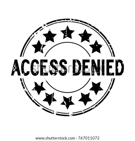 Grunge black access denied with star icon round rubber seal stamp on white background