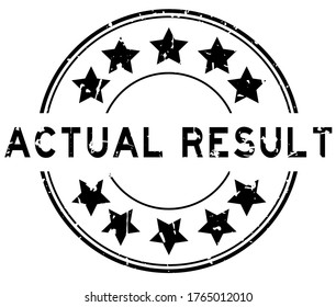 Grunge black actual result word with star icon round rubber seal stamp on white background