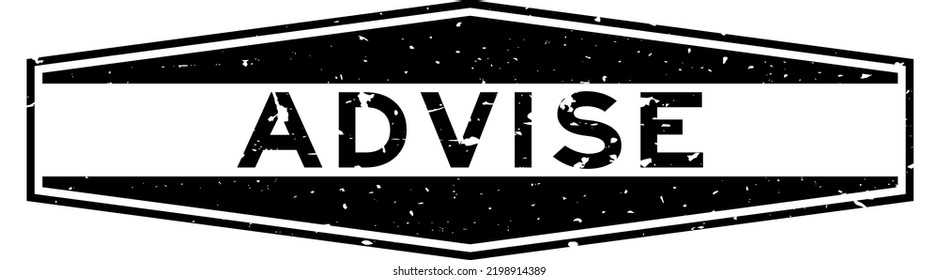 Grunge black advise word hexagon rubber seal stamp on white background