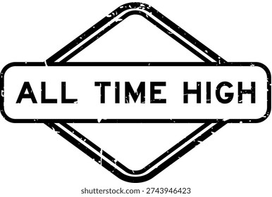 Grunge black all time high word rubber seal stamp on white background