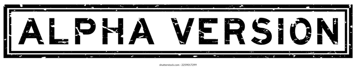 Grunge black alpha version word square rubber seal stamp on white background