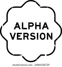 Grunge black alpha version word rubber seal stamp on white background