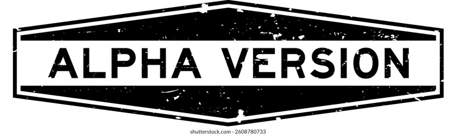 Grunge black alpha version word hexagon rubber seal stamp on white background