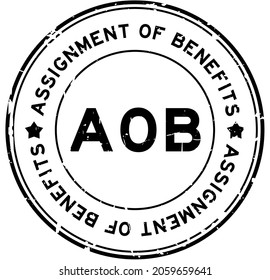 Grunge black AOB Assignment of benefits word round rubber seal stamp on white background