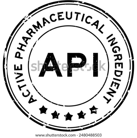Grunge black API Active Pharmaceutical Ingredient word round rubber seal stamp on white background