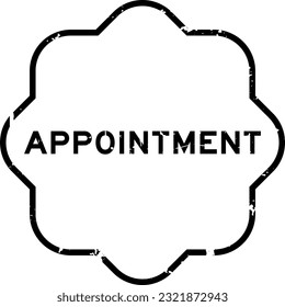 Grunge black appointment word rubber seal stamp on white background