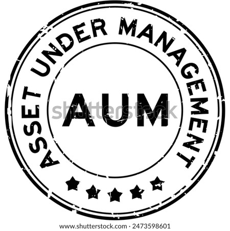Grunge black AUM Asset under management word round rubber seal stamp on white background