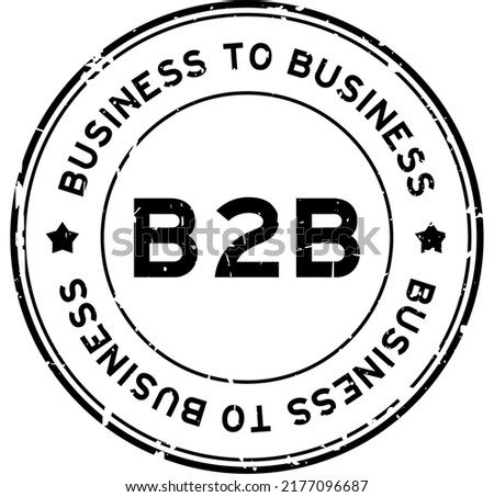Grunge black b2b business to business word round rubber seal stamp on white background