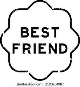 Grunge black best friend word rubber seal stamp on white background