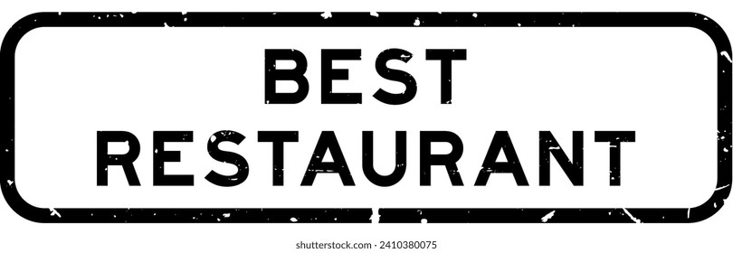 Grunge black best restaurant word square rubber seal stamp on white background