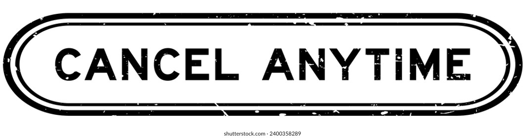Grunge black cancel anytime word rubber seal stamp on white background