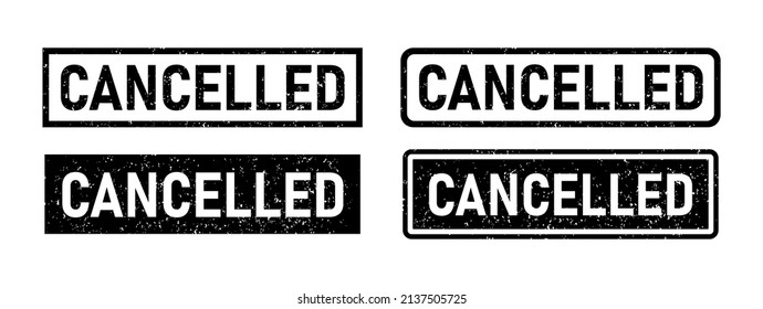 Grunge black cancelled word rubber stamp. Cancel sign sticker set. Grunge vintage square label. Vector illustration isolated on white background.