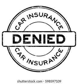 Grunge black car insurance denied round rubber seal stamp on white background