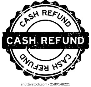 Grunge black cash refund word round seal stamp on white background